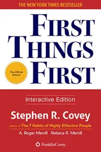 First Things First By Stephen R Covey