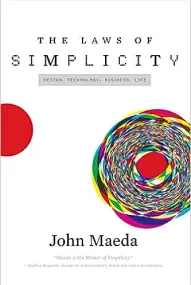 The Laws Of Simplicity By John Maeda